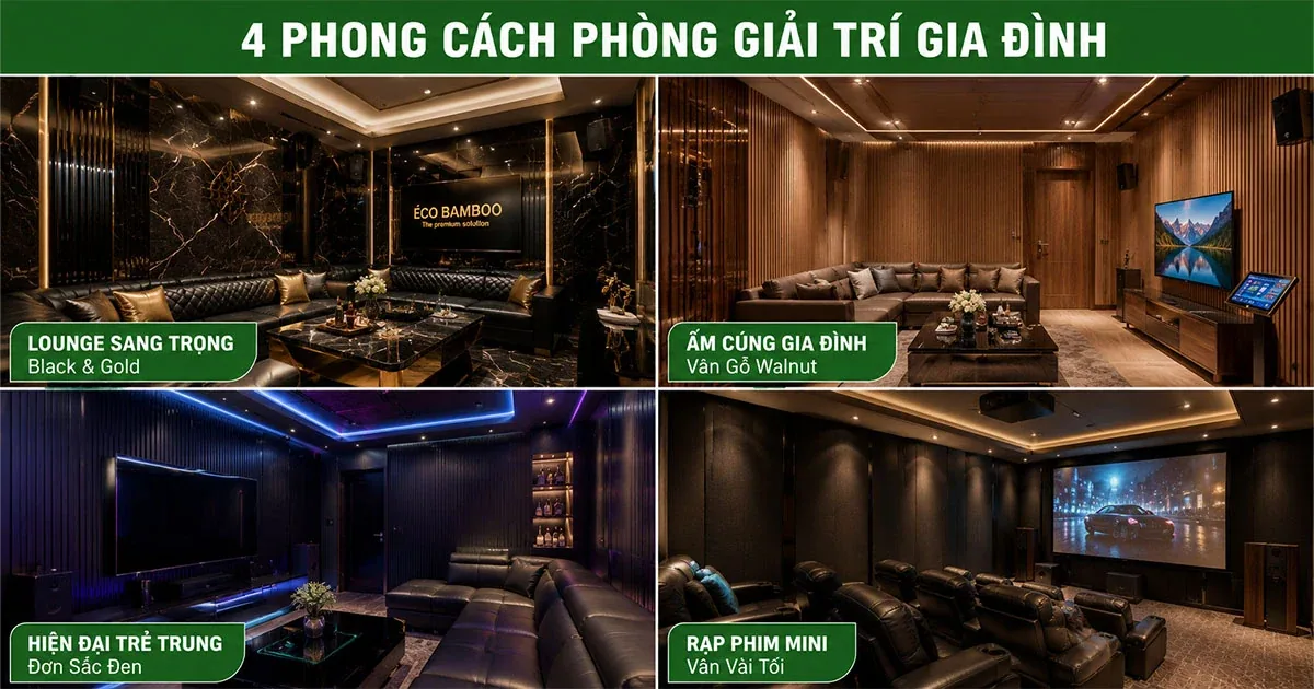 Bốn phong cách phòng giải trí gia đình ốp tấm Eco Bamboo: lounge sang trọng, ấm cúng vân gỗ walnut, hiện đại đơn sắc đen và rạp phim mini vân vải