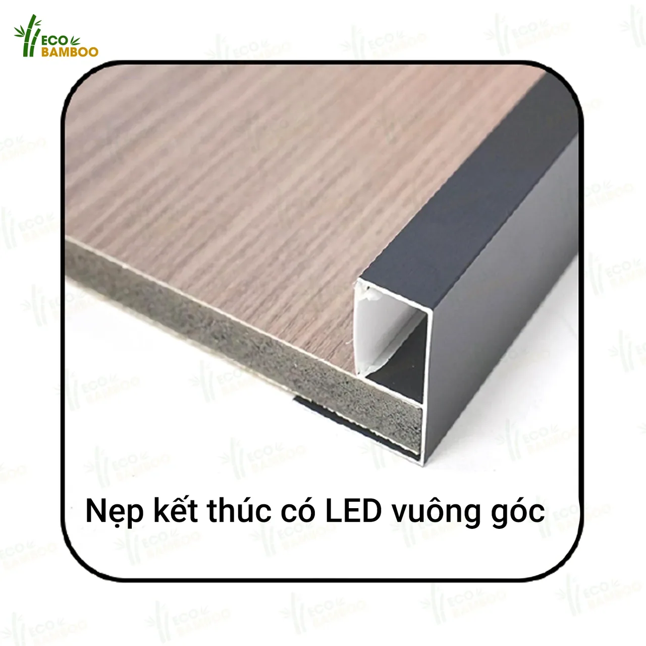 Nẹp kết thúc có LED vuông góc -EBN83003-EBN53003-2 – Eco Bamboo