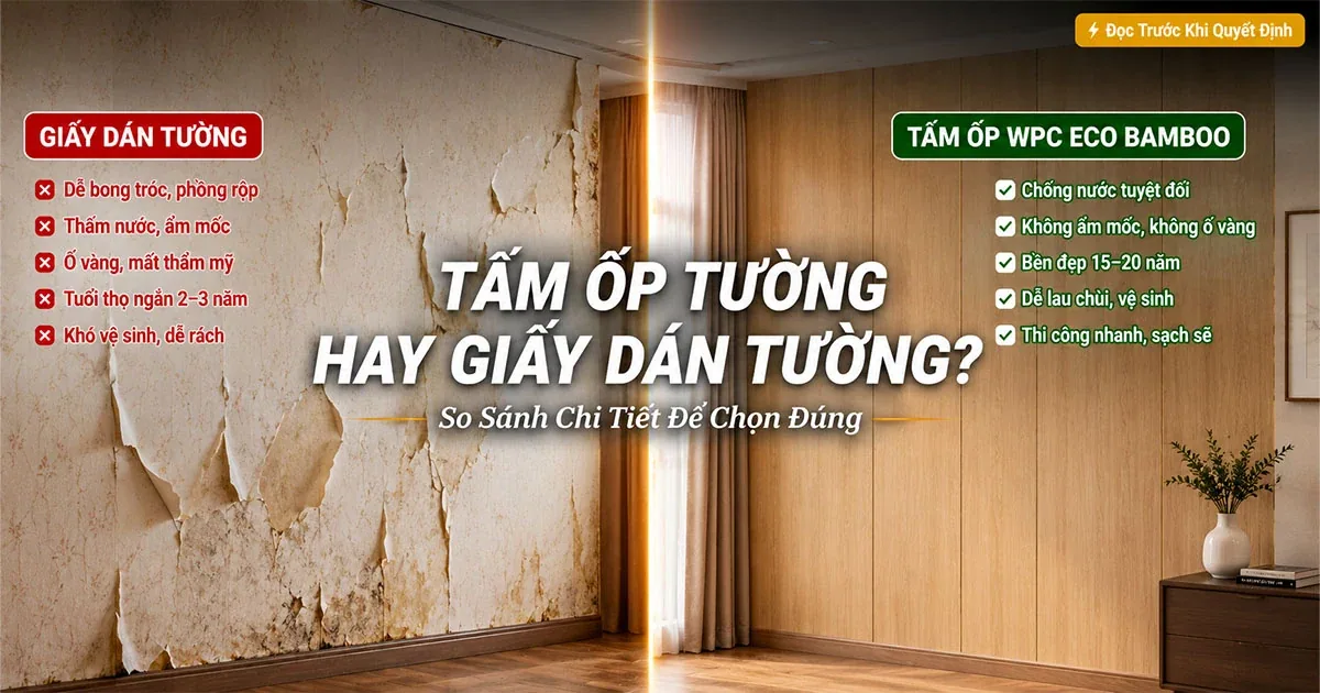 Tấm Ốp Tường Hay Giấy Dán Tường? So Sánh Chi Tiết Để Chọn Đúng