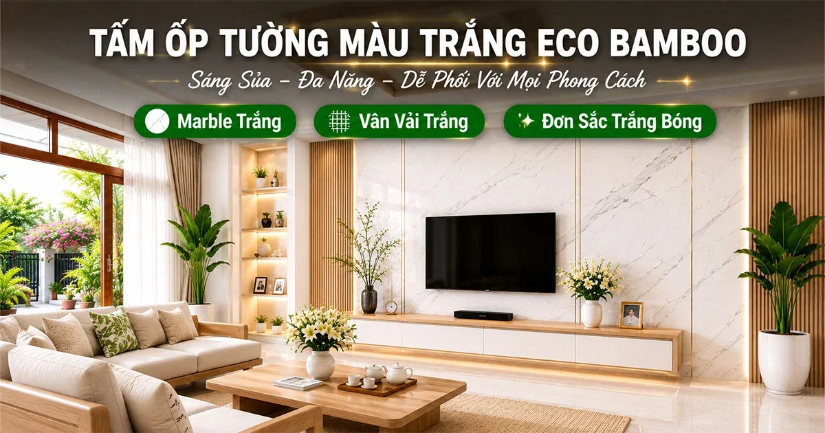 Tấm Ốp Tường Màu Trắng – Lựa Chọn Sáng Sủa, Đa Năng Cho Mọi Không Gian